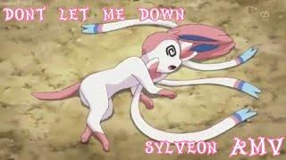  sylveon AMV - don't let me down 