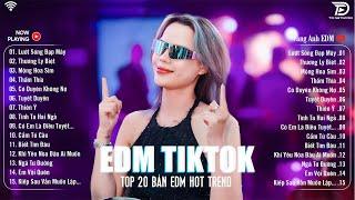 Lướt Sóng Đạp Mây Remix  BXH Nhạc Trẻ Remix Hót Tiktok Top 20 Bản EDM Triệu View Hay Hơn Bản Gốc