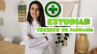 Estudiar técnico de farmacia MI EXPERIENCIA