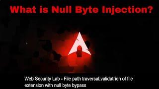 Directory Traversal Attack Using Null Byte Injection Security Bypass