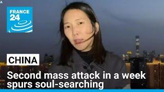 China's second mass attack in a week spurs soul-searching • FRANCE 24 English