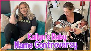 Kailyn Lowry's Controversial Baby Name Choices || Teen Mom Fans React!