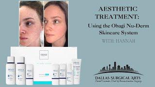 How to Use the Obagi Nu-Derm Skincare System with Hannah at Dallas Surgical Arts