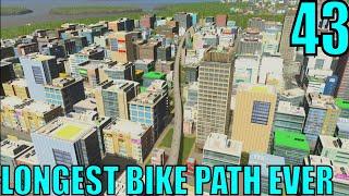 BUILDING A BIKE PATH ACROSS THE WHOLE CITY | Cities Skylines #43