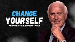 Jim Rohn - Change Yourself - Jim Rohn's Most POWERFUL Motivation Speech to Listen Everyday