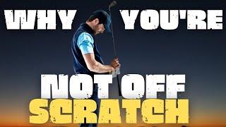 The difference between you and a scratch golfer