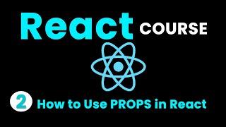 How to Use PROPS in React