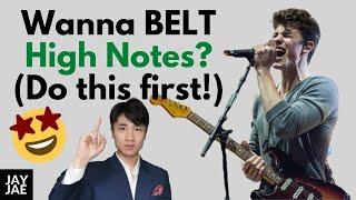 How To Belt High Notes Without Strain (You MUST do this first...)