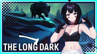 Awooo!️The Long Dark [Vtuber LIVE]