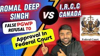 Learn How Romal Deep Turned PGWP Refusal into Approval via Judicial Review  #internationalstudents