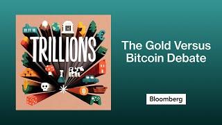 The Gold Versus Bitcoin Debate | Trillions