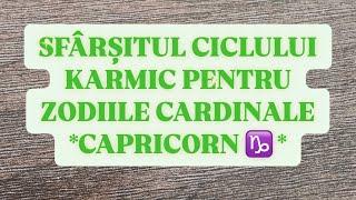 CE ADUCE IEȘIREA DIN ACEST CICLU KARMIC PENTRU SEMNUL CARDINAL - CAPRICORN ️