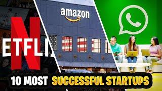 "10 Most Successful Startups in History | Mind-Blowing Stories of  the Game Changing Companies "