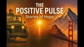 The Positive Pulse: History’s Brightest Moments of Hope