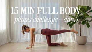 15 MIN FULL BODY / 1-Week Pilates Challenge – day 5 (for beginners)