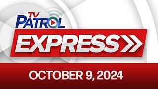 TV Patrol Express October 9, 2024