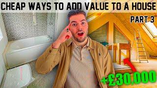 HOW To ADD The MOST VALUE To A PROPERTY | PART 3 | UK PROPERTY INVESTING