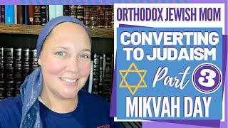 My Conversion to Judaism Part 3: Mikvah Day! | Orthodox Jewish Conversion | Orthodox Jewish Mom