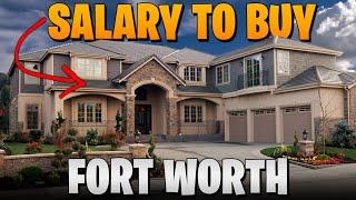 How much do you need to make to buy a home in Ft Worth? | Is Fort Worth Texas Affordable