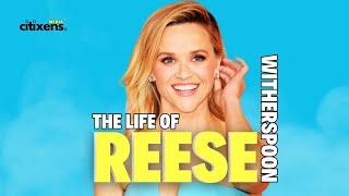 Reese Witherspoon Biography | American Actress | Citixens Media