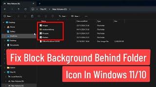 Fix Black Background Behind Folder Icon In Windows 11/10