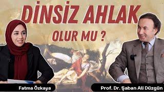 Ahlakın ve Dinin Doğası | Prof. Dr. Şaban Ali Düzgün