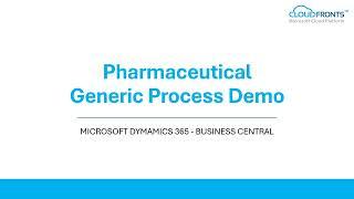 Pharmaceutical Generic Process Demo | Microsoft Dynamics 365 | Business Central