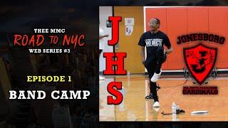 Episode 1 - Band Camp | Thee MMC Road to NYC Web Series | Jonesboro MMC Majestic Marching Cardinals