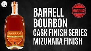 Episode 475: Hot New Release - Barrell Bourbon Cask Finishing Series - Mizunara!!!