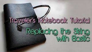 Fauxdori / Midori / Traveler's Notebook Tutorial | Replacing the String with Elastic