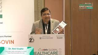 Dr. Ravi Gupta, Founder, CEO and Editor-in-Chief, Elets Technomedia Pvt Ltd