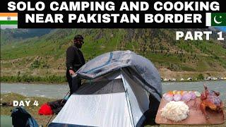 Ep-4 Solo River Side Camping And Cooking Near  Pakistan Border | Gurez Valley Kashmir