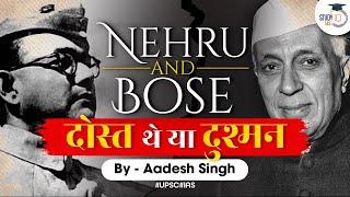 Nehru and Bose: Friends or Foes? Explained by Aadesh Singh | UPSC GS | Modern Indian History