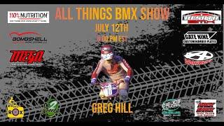 All Things BMX Show With Greg Hill