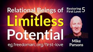 We Are Relational Beings of Limitless Potential | Mike Parsons