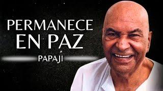 Permanece en Paz - Papaji (Sabiduría en Acción)