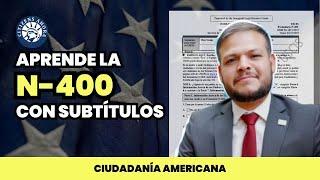 Nueva N-400 Con Subtitulos - Ciudadania Americana 2024