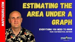 Estimating the area under a graph | Mathematical Methods | MaffsGuru.com