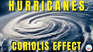 Coriolis Effect: How Hurricanes Form & Why they Spin in different ways in North and South Hemisphere