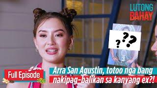 Arra San Agustin, totoo nga bang nakipag-balikan sa kanyang ex?! | Lutong Bahay