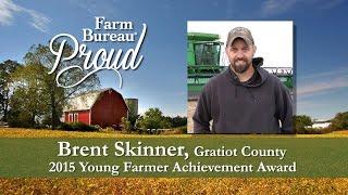 Brent Skinner: Michigan Farm Bureau's 2015 Young Farmer Achievement Award Winner