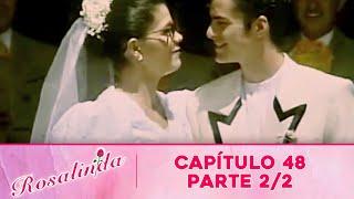 Rosalinda | Capítulo 48 - Parte 2/2