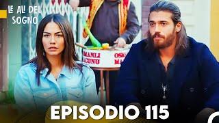 Le Ali Del Sogno Episodio 115 (Italiano Doppiaggio)