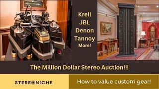 The Million Dollar Stereo System Auction from Ken Fritz - Krell, Denon, JBL, Tannoy and more...