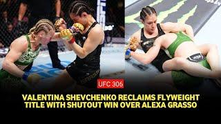 UFC 306 result: Valentina Shevchenko reclaims flyweight title after brutal submission of AlexaGrasso