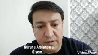 Mergen Annamuhammedow "Ölsem" awtory Nurana Arslanowa