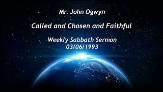 John Ogwyn Called Chosen and Faithful