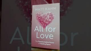 All For Love by Matt Kahn the transformative power of holding space watkins magzine Tara brach #love