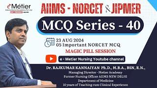 MCQ Series 40  | Magic Pills Session | RRB | NORCET | JIPMER | Nursing officer coaching | Metier