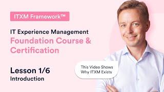 ITXM Foundation Course Lesson 1/6: Introduction